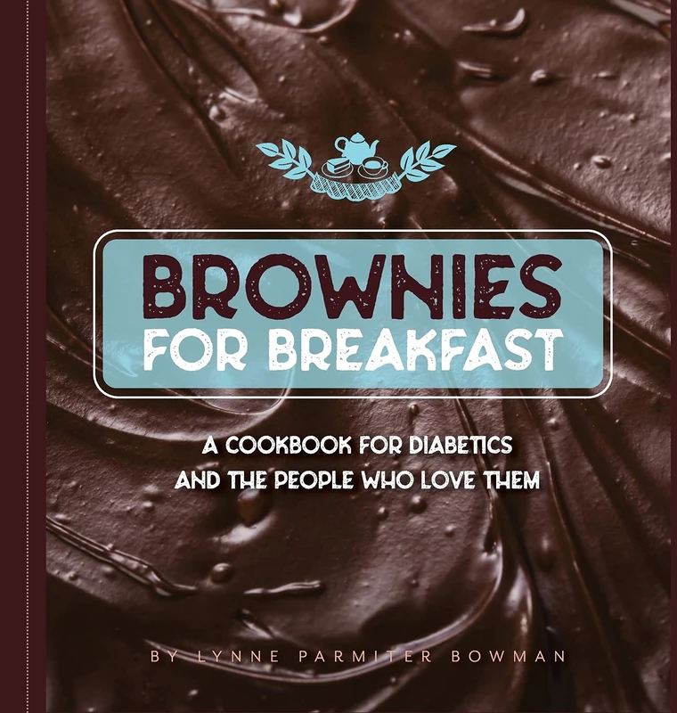 Brownies for Breakfast: A Cookbook for Diabetics and the People Who Love Them - Image 1