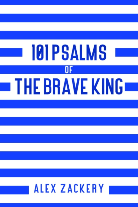 101 Psalms of The Brave King