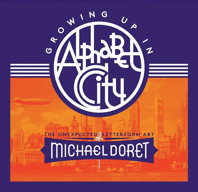 Growing Up in Alphabet City: The Unexpected Letterform Art of Michael Doret