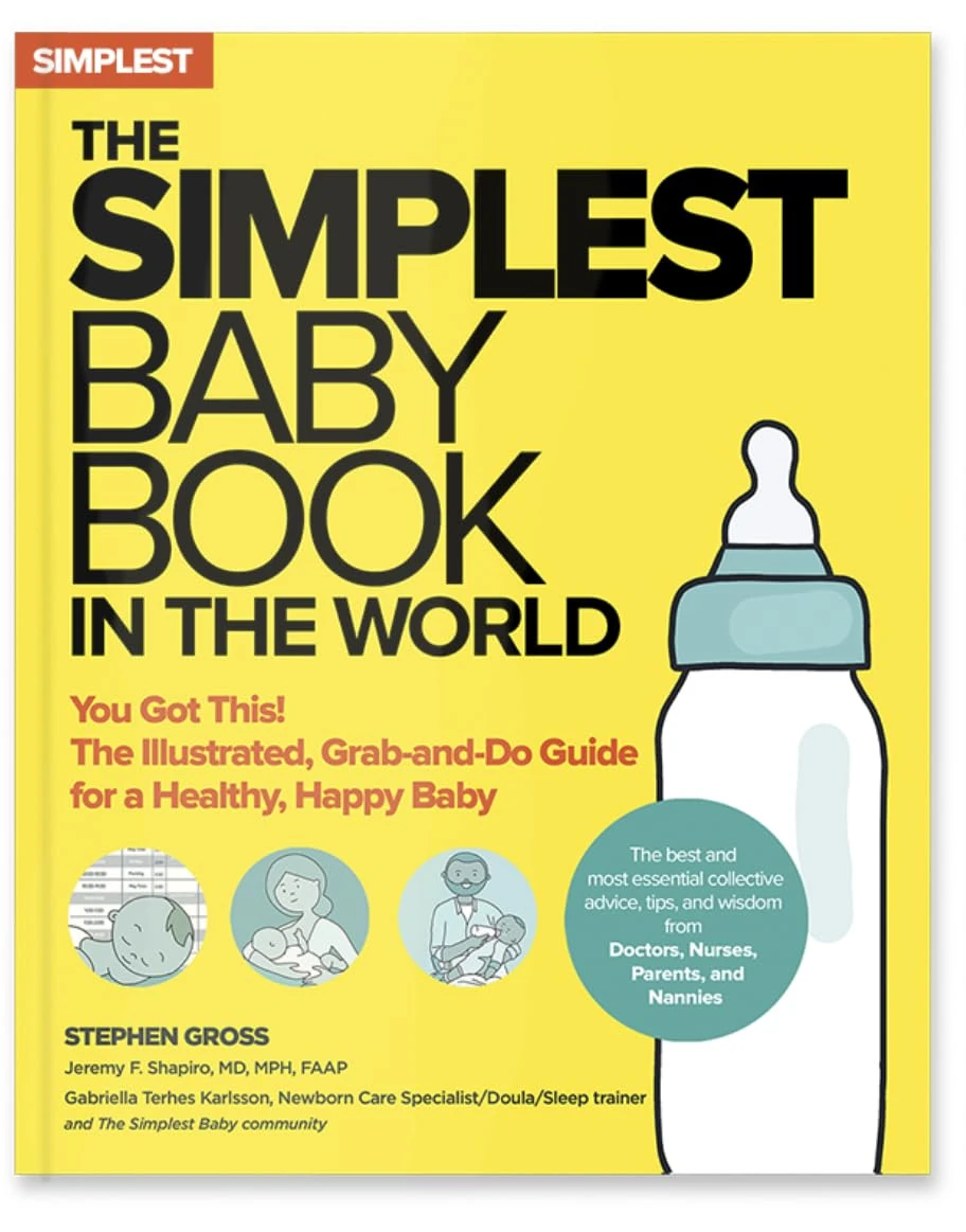 The Simplest Baby Book in the World: The Illustrated, Grab-And-Do Guide for a Healthy, Happy Baby