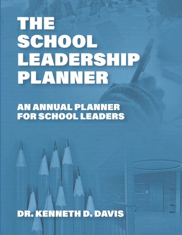 The School Leadership Planner: An Annual Planner for School Leaders