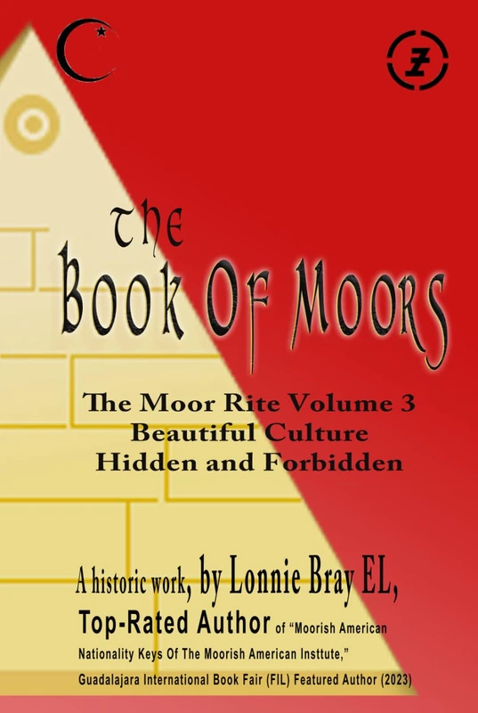 The Book Of Moors: The Moor Rite, Volume 3, Beautiful Culture Hidden and Forbidden