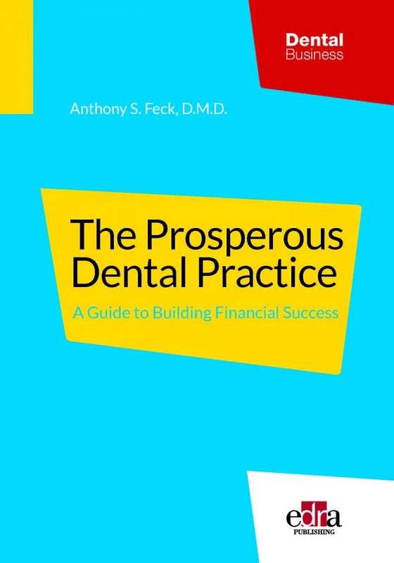 The Prosperous Dental Practice: 1