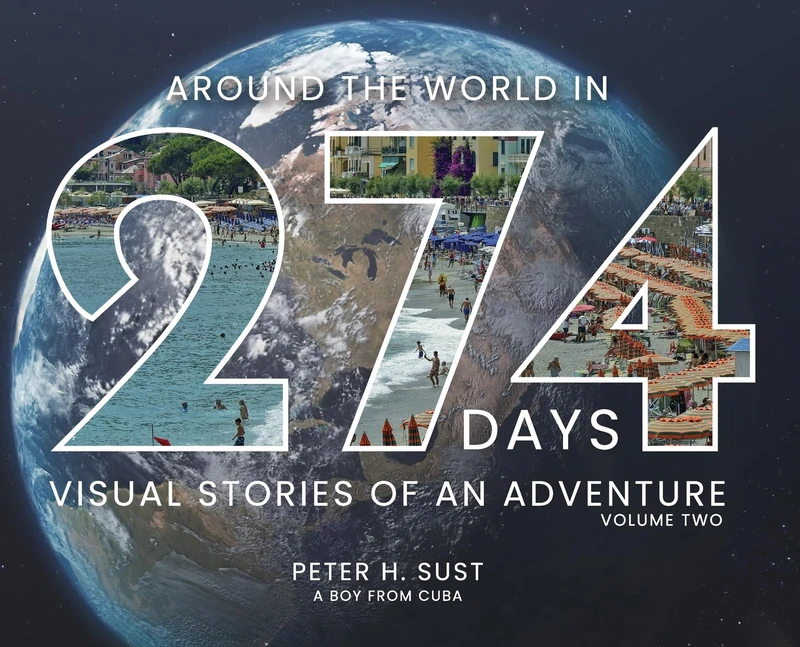 Around the World in 274 Days: Visual Stories of an Adventure Volume Two: 1