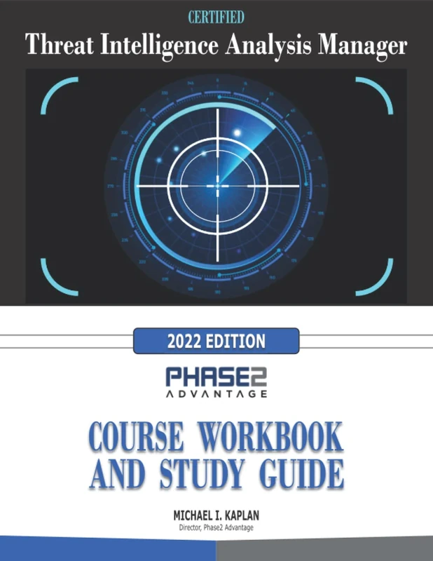 Certified Threat Intelligence Analysis Manager: Course Workbook and Study Guide