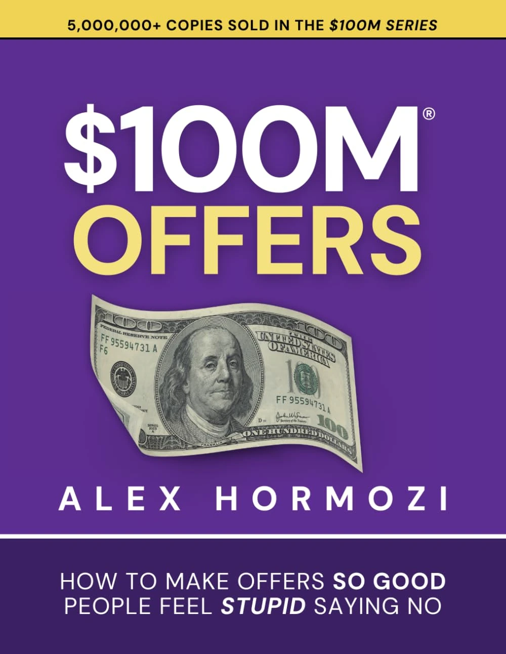 $100M Offers: How To Make Offers So Good People Feel Stupid Saying No (Acquisition.com $100M Series)