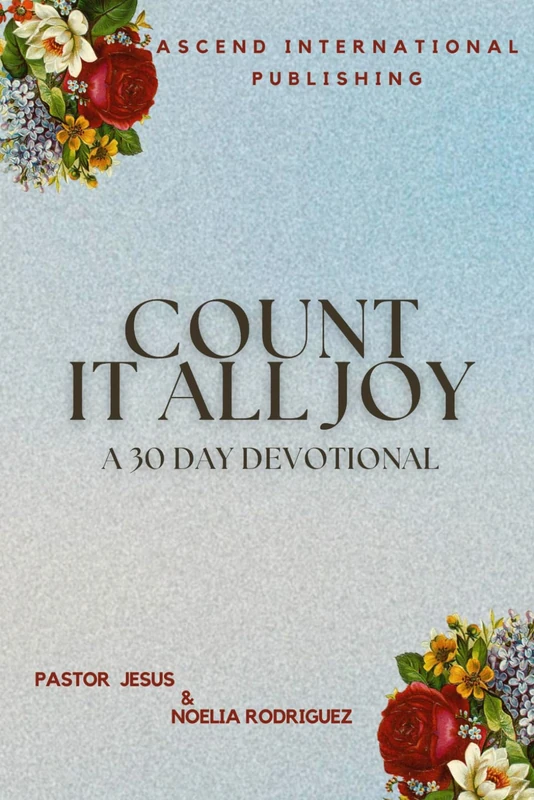 Count It All Joy: A 30 Day Devotional