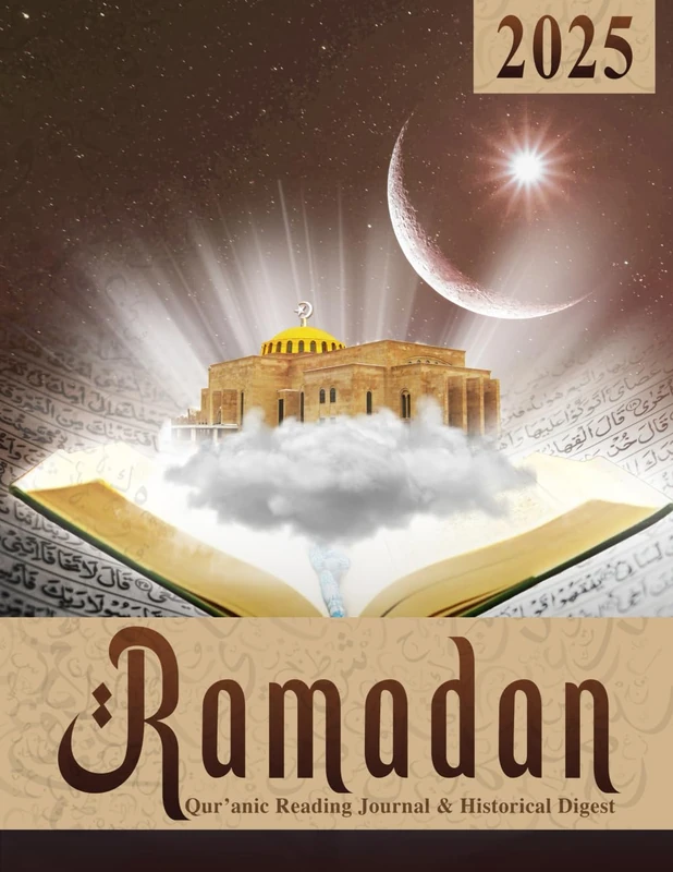 2025 Ramadan Qur'anic Reading Journal & Historical Digest