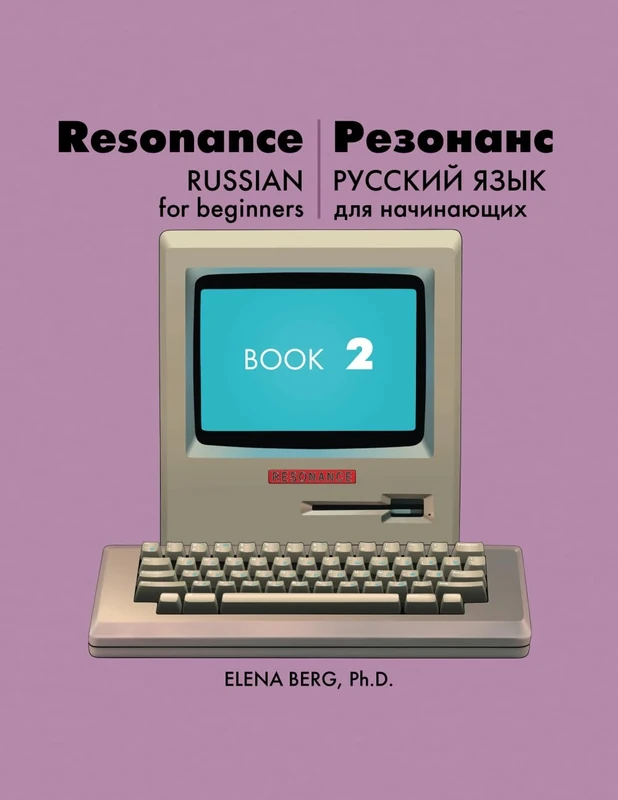 Resonance: Russian for Beginners: Book 2