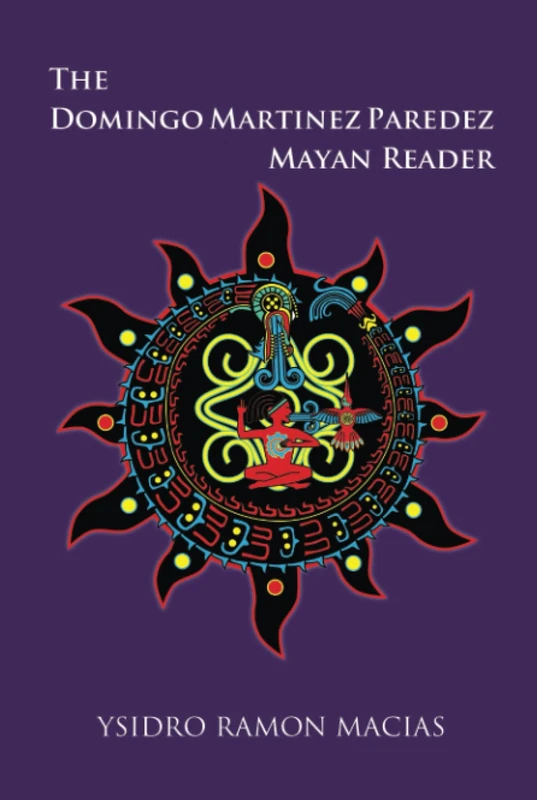 The Domingo Martinez Paredez Mayan Reader