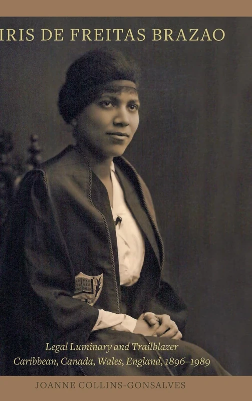 Iris de Freitas Brazao, Legal Luminary and Trailblazer: Caribbean, Canada, Wales, England 1896-1989 - Image 1
