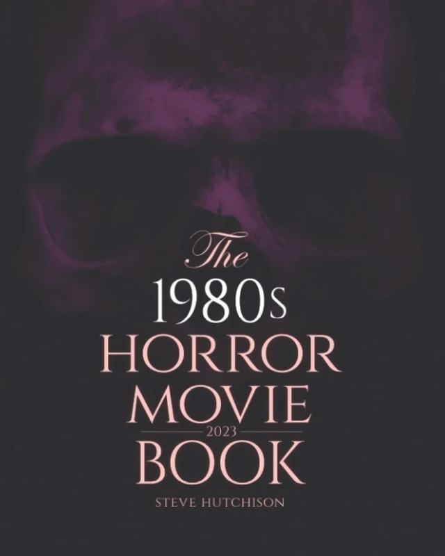 The 1980s Horror Movie Book: 2023 (Skull Books) - Reviews