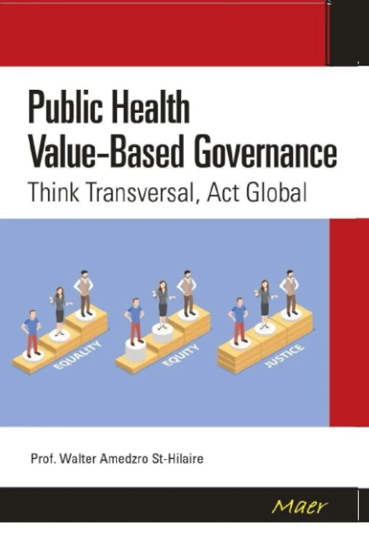 Public Health Value-Based Governance: Think Transversal, Act Global: 4 (TOWARDS VALUE-BASED MANAGEMENT FOR INDUSTRIAL AND SECTORAL ECONOMIES?)