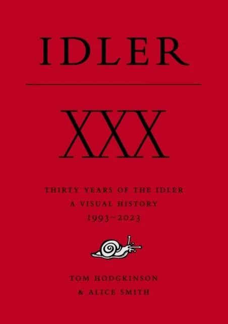 XXX: Thirty Years of the Idler: A Visual History