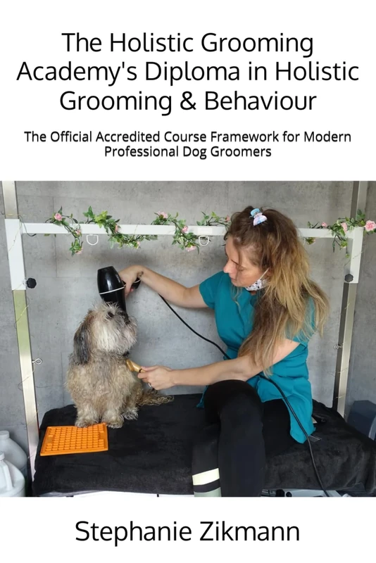Holistic Grooming and Behaviour Diploma Course Book