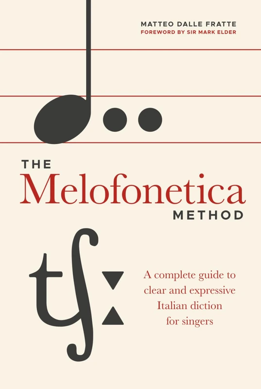 The Melofonetica Method: A complete guide to clear and expressive Italian diction for singers
