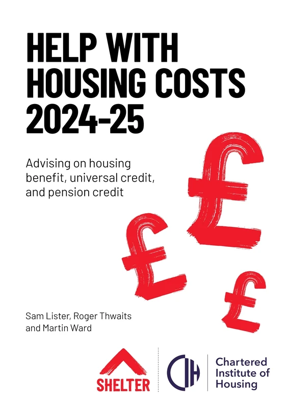 Help with Housing Costs 2024-2025: Advising on housing benefit, universal credit and pension credit
