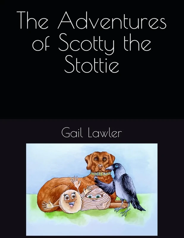 The Adventures of Scotty the Stottie By Gail Lawler