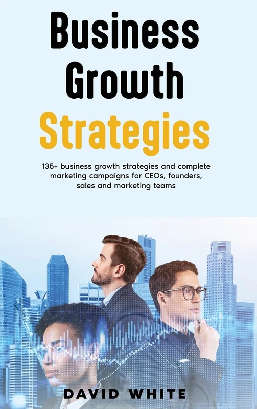 Storytelling for leaders, leadership strategy and tactics, business growth strategy: 135+ business growth strategies, founder stories and leadership ... strategy & tactics (Business Boosters)