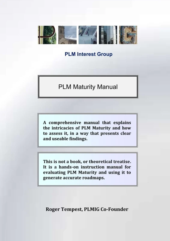 PLM Maturity Manual: Calculate your PLM Maturity and generate roadmaps for action
