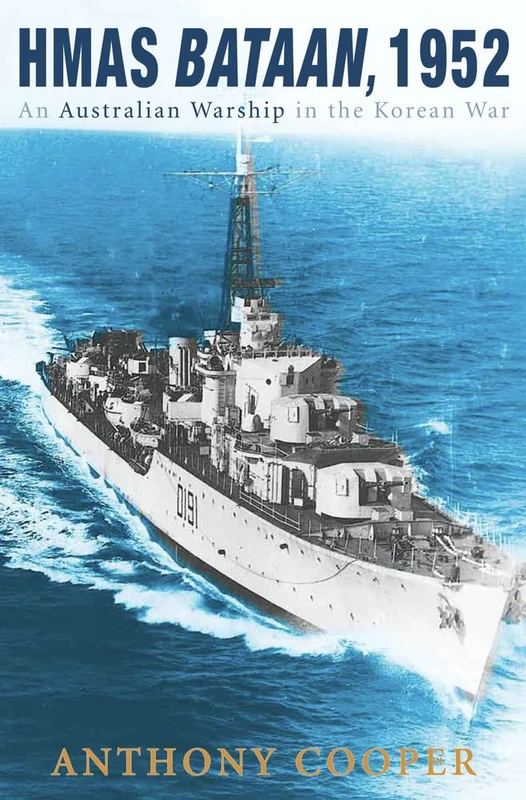 HMAS Bataan, 1952: An Australian Warship in the Korean War - Image 1