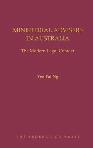 Ministerial Advisers in Australia: The Modern Legal Context