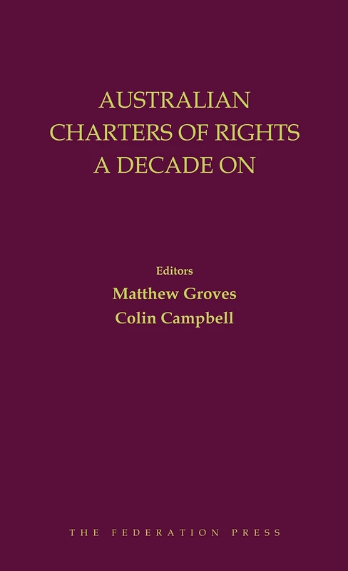 Australian Charters of Rights A Decade On