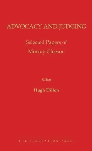 Advocacy and Judging: Selecting Papers of Murray Gleeson - Image 1