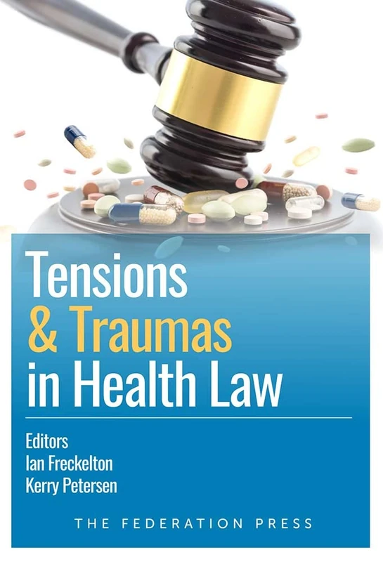 Tensions and Traumas in Health Law