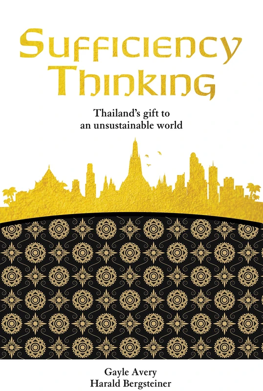 Sufficiency Thinking: Thailand's gift to an unsustainable world