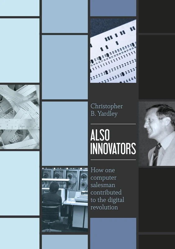 Also Innovators: How one computer salesman contributed to the digital revolution - Image 1