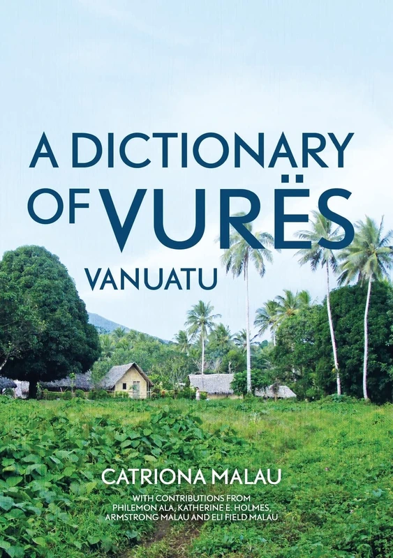 A Dictionary of Vurës, Vanuatu (Asia-Pacific Linguistics)