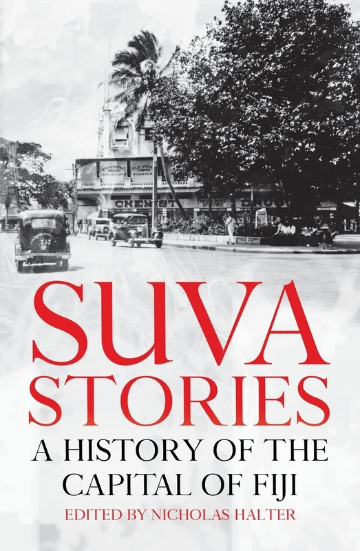 Suva Stories: A History of the Capital of Fiji (Pacific Series) - Image 1