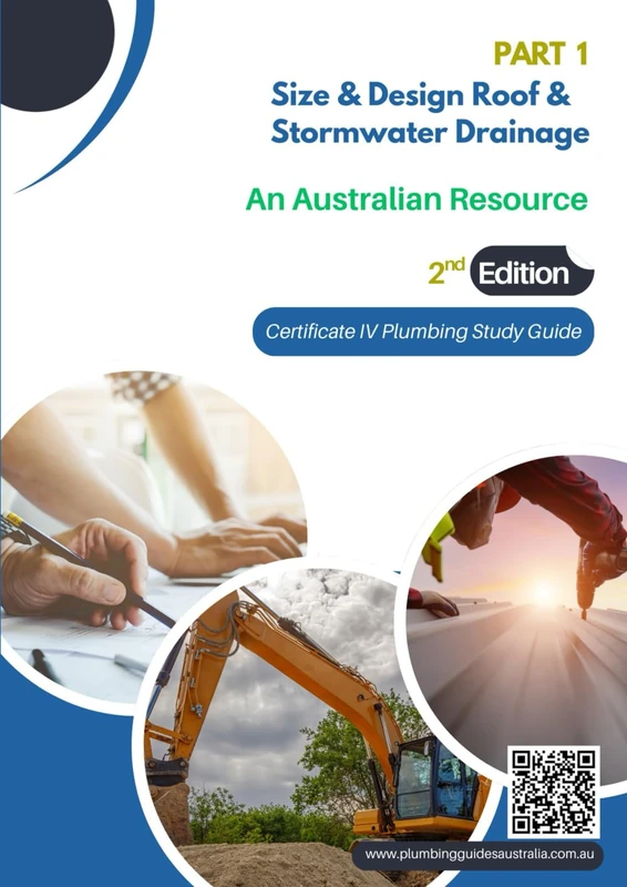 Part 1 Size and Design Roof and Stormwater Drainage, 2nd Edition: Certificate IV Plumbing Study Guide (Certificate IV Plumbing Study Guides, 2nd Edition) - Image 1