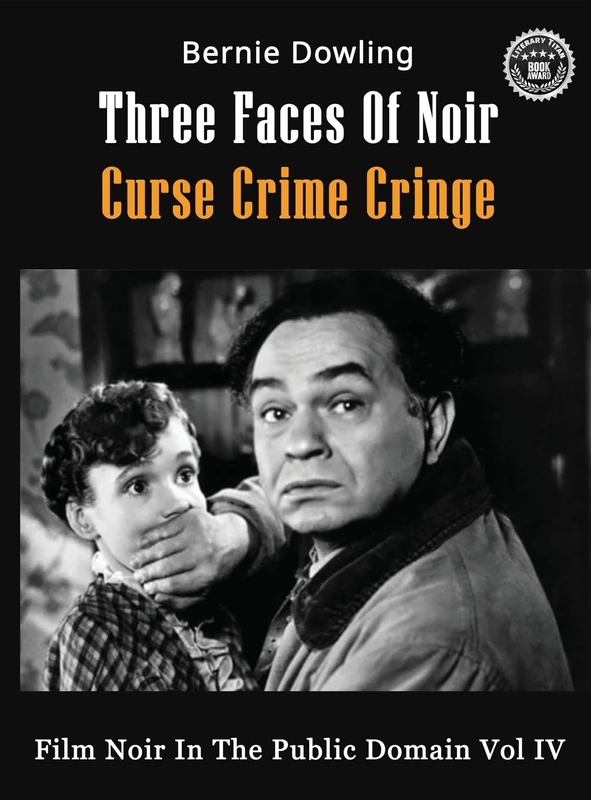 Three Faces Of Noir Curse Crime Cringe: Film Noir In The Public Domain Vol IV: 4