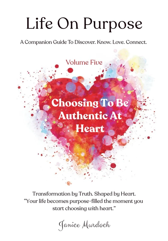 Life On Purpose: “Your life becomes purpose-filled the moment you start choosing with heart.”