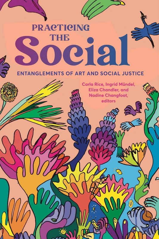 Practicing the Social: Entanglements of Art and Social Justice