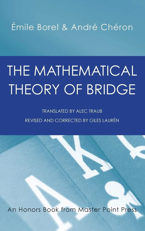 The Mathematical Theory of Bridge: 134 Probability Tables, Their Uses, Simple Formulas, Applications and about 4000 Probabilities - Image 1