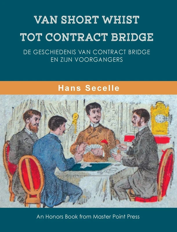 Van Short Whist Tot Contract Bridge: De geschiedenis van Contract Bridge en zijn voorgangers - Image 1