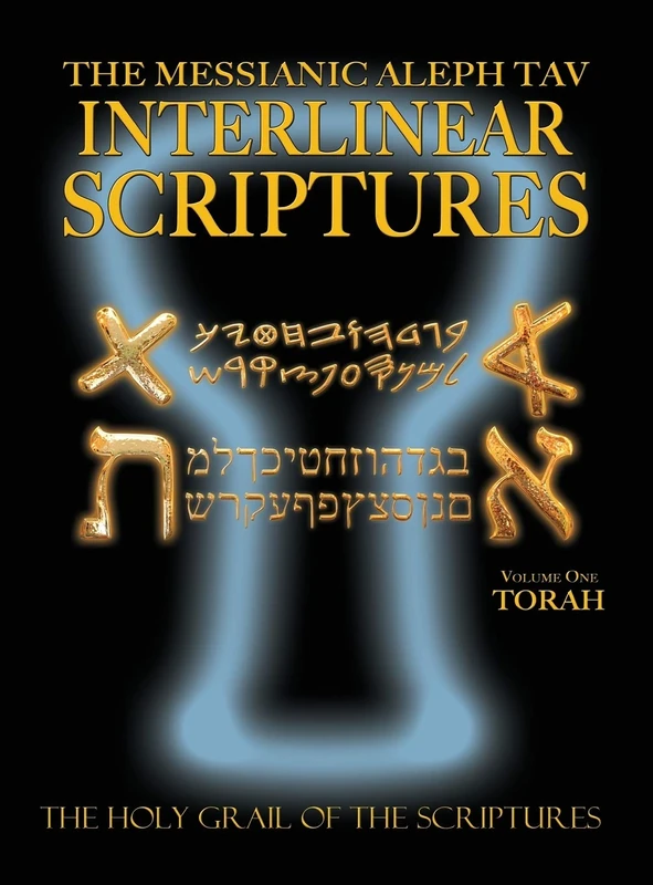 Messianic Aleph Tav Interlinear Scriptures Volume One the Torah, Paleo and Modern Hebrew-Phonetic Translation-English, Bold Black Edition Study Bible