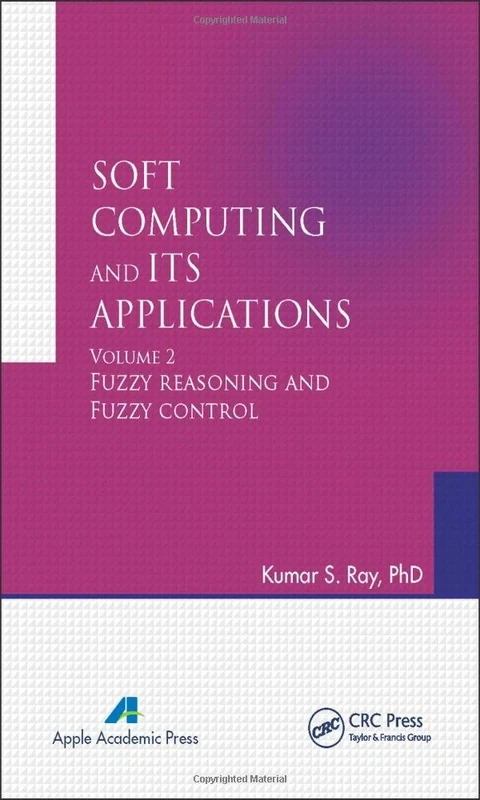 Soft Computing and Its Applications, Volume Two: Fuzzy Reasoning and Fuzzy Control