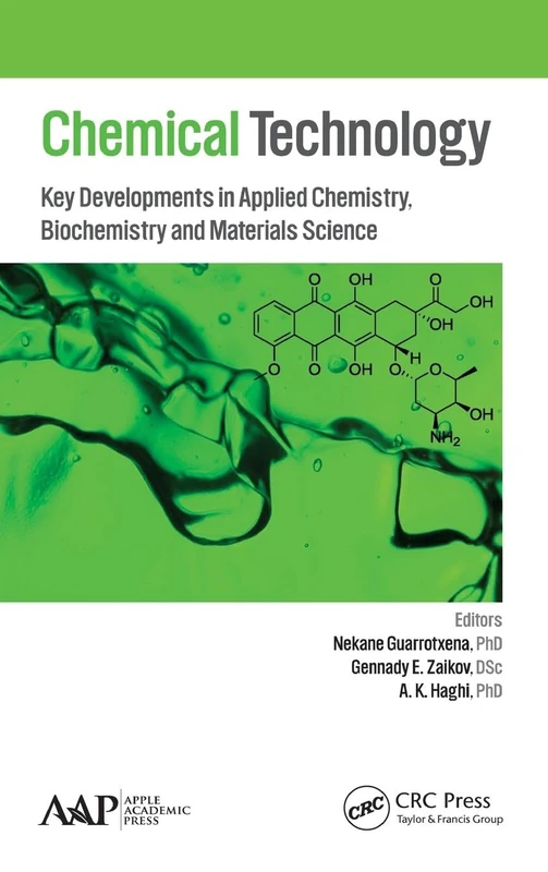 Chemical Technology: Key Developments in Applied Chemistry, Biochemistry and Materials Science