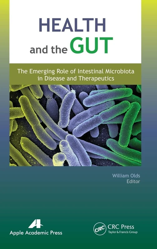 Health and the Gut: The Emerging Role of Intestinal Microbiota in Disease and Therapeutics