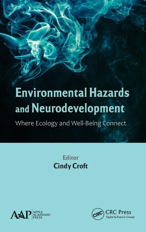 Environmental Hazards and Neurodevelopment: Where Ecology and Well-Being Connect