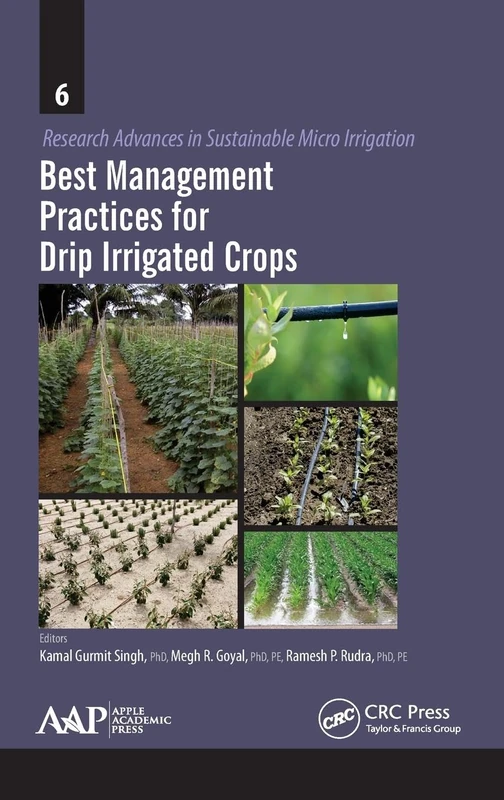 Best Management Practices for Drip Irrigated Crops (Research Advances in Sustainable Micro Irrigation)