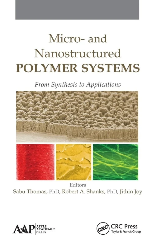 Micro- and Nanostructured Polymer Systems: From Synthesis to Applications