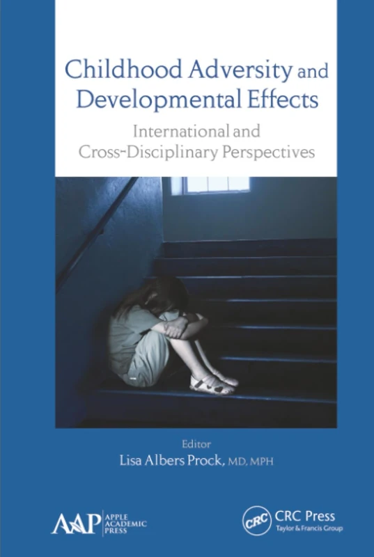 Childhood Adversity and Developmental Effects: An International, Cross-Disciplinary Approach - Image 1