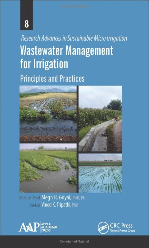 Wastewater Management for Irrigation: Principles and Practices: 1 (Research Advances in Sustainable Micro Irrigation)