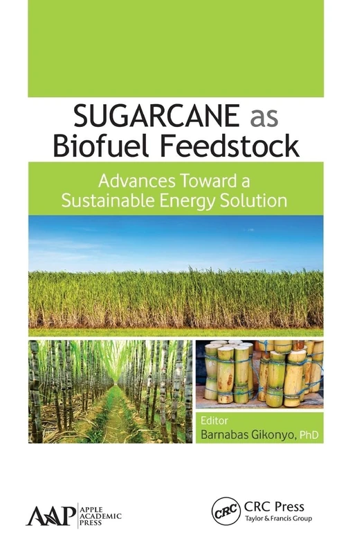 CRC Press Sugarcane as Biofuel Feedstock - Sustainable Energy