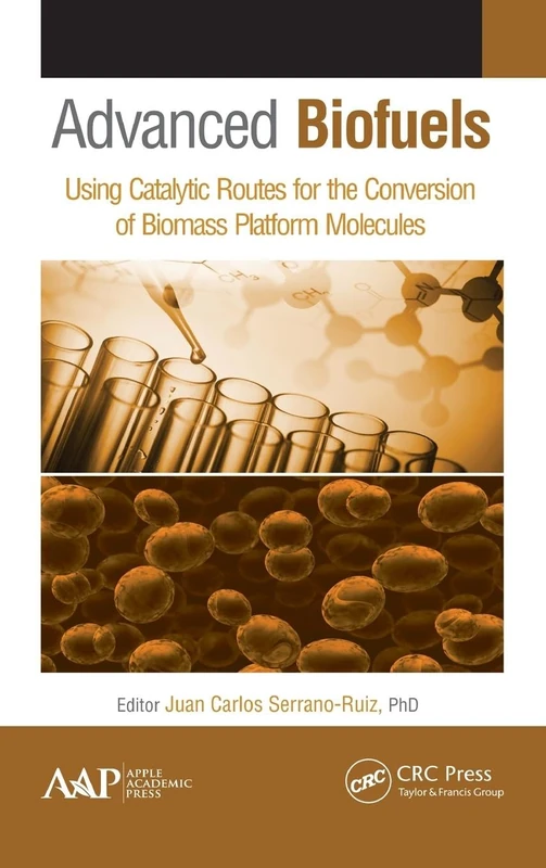 Advanced Biofuels: Using Catalytic Routes for the Conversion of Biomass Platform Molecules
